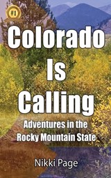 Colorado Is Calling - Nikki Page - 9781958716120