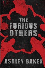 The Furious Others - Ashley Baker - 9781958727454