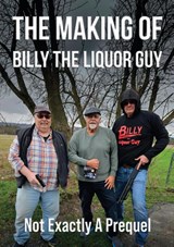The Making of Billy the Liquor Guy - Billy The Liquor Guy - 9781958727546