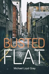 Busted Flat: a flash novella - Michael Loyd Gray - 9781958728291