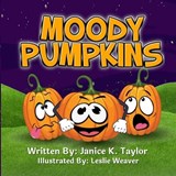 Moody Pumpkins - Janice K Taylor - 9781958792094