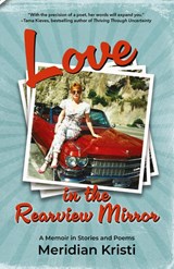 Love in the Rearview Mirror - Meridian Kristi - 9781958808351