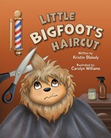 Little Bigfoot's Haircut - Kristin Blakely - 9781958842690