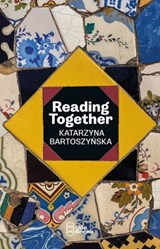 Reading Together - Katarzyna Bartoszynska - 9781958846148