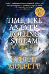 Time, Like an Ever-Rolling Stream - Judith Moffett - 9781958880395