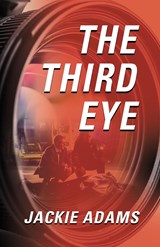 The Third Eye - Jackie Adams - 9781958890172