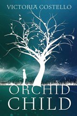 Orchid Child - Victoria Costello - 9781958901151