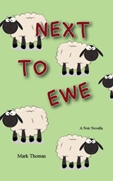 Next to Ewe - Mark Thomas - 9781958901977