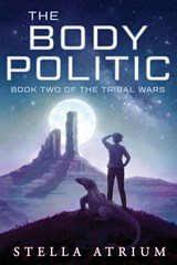 The Body Politic - Stella Atrium - 9781958959046