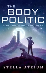 The Body Politic - Stella Atrium - 9781958959053