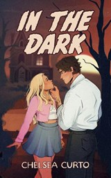 In The Dark - Chelsea Curto - 9781958983201