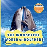 The Wonderful World of Dolphins - Mimi Jones - 9781958985922