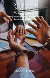 S-Visa for Material Witnesses - Brian D. Lerner - 9781958990070