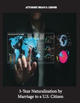 3-Year Naturalization by Marriage to a U.S. Citizen - Brian Lerner - 9781958990520
