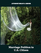 Marriage Petition to U.S. Citizen - Brian D Lerner - 9781958990612