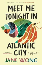 Meet Me Tonight in Atlantic City - Jane Wong - 9781959030393