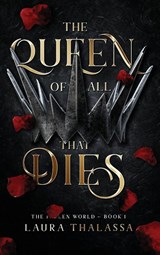 Queen of All That Dies (Hardcover) - Laura Thalassa - 9781959194224