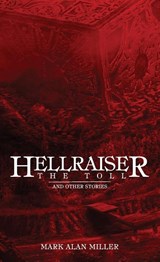 Hellraiser - Mark Alan Miller - 9781959205746
