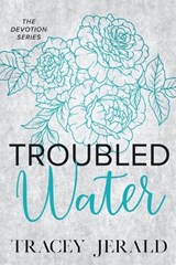 Troubled Water - Tracey Jerald - 9781959299462