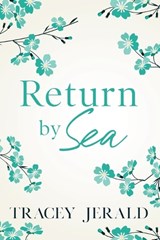 Return by Sea - Tracey Jerald - 9781959299561