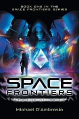 Space Frontiers - Michael D'Ambrosio - 9781959314868