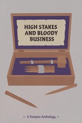 High Stakes and Bloody Business - Kailey Alessi ; Ennis Rook Bashe ; Max Browne - 9781959330356