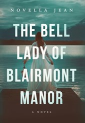 The Bell Lady of Blairmont Manor