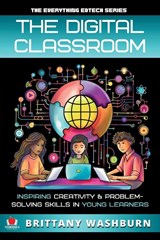 The Digital Classroom - Brittany Washburn - 9781959419327