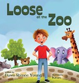 Loose at the Zoo - Dawn Renee Young - 9781959548393