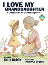 I Love My Granddaughter - Kelly Reddin - 9781959548768