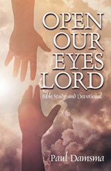 Open Our Eyes Lord - Paul Damsma - 9781959608417