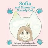 Sofia and Simon the Scaredy Cat - Linda Nonina Pezzullo - 9781959608677