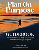 Plan On Purpose Guidebook - Gregg Hanscom - 9781959608936