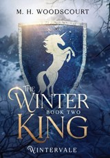 The Winter King - M. H. Woodscourt - 9781959619086
