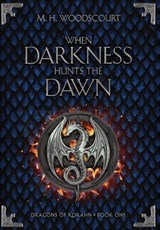 When Darkness Hunts the Dawn - M. H. Woodscourt - 9781959619130