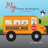 My Friends the Penguins - Katlyn Aubitz - 9781959681083