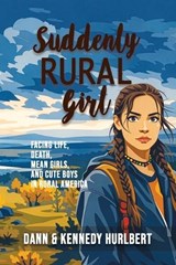 Suddenly Rural Girl - Dann Hurlbert ; Kennedy Hurlbert - 9781959681335