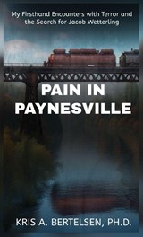 Pain in Paynesville - Kris Bertelsen - 9781959681380