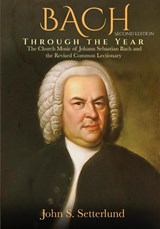 BACH Through the Year - John S. Setterlund - 9781959681632