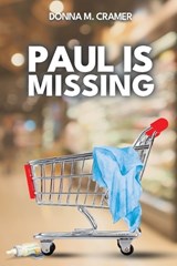 Paul is Missing - Donna M Cramer - 9781959681717