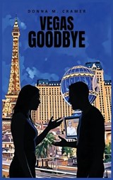 Vegas Goodbye - Donna M Cramer - 9781959681991