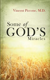 Some of God's Miracles - Vincent A. Piccone - 9781959761044