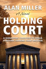 Holding Court - Alan Miller - 9781959770138
