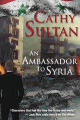 An Ambassador to Syria - Cathy Sultan - 9781959770336