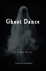 Ghost Dance - Aimee Nicole - 9781959860280