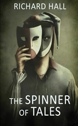 The Spinner of Tales - Richard Hall - 9781959902072