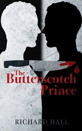 The Butterscotch Prince - Richard Hall - 9781959902140