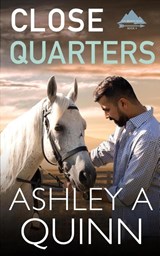 Close Quarters - Ashley A Quinn - 9781959943075