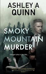 Smoky Mountain Murder - QUINN,  Ashley A - 9781959943150