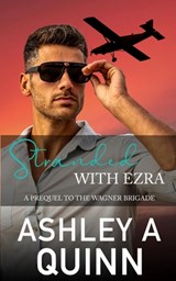 Stranded With Ezra - Ashley A Quinn - 9781959943266